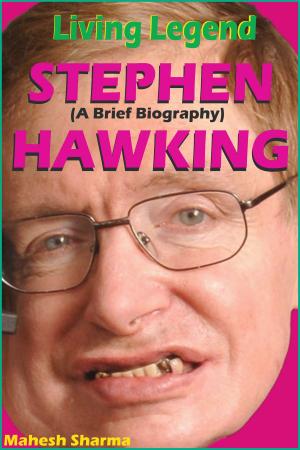 Book cover of Living Legend Stephen Hawking (A Brief Biography)