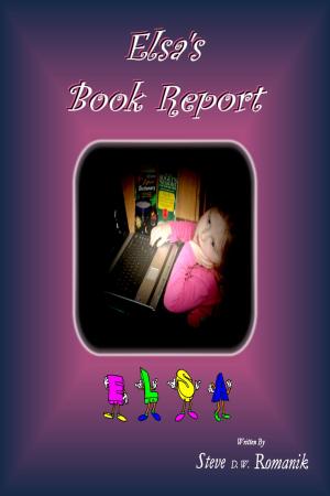 Cover of the book Elsa's Book Report by Steve D. W. Romanik