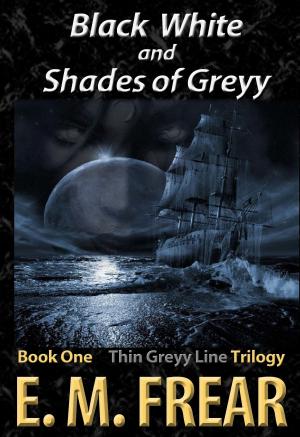 Cover of the book Black White and Shades of Greyy by Michael W. Layne