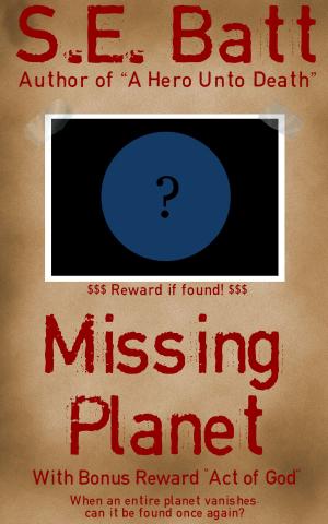 Cover of the book Missing Planet by S.E. Batt