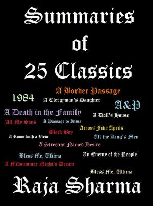 Cover of the book Summaries of 25 Classics: An Anthology by Raja Sharma