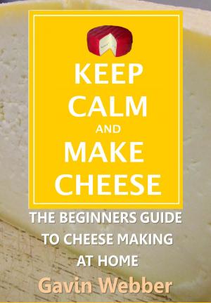 Cover of Keep Calm And Make Cheese