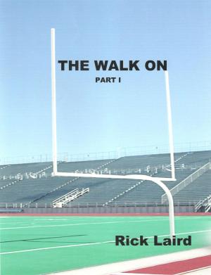 Cover of the book The Walk On (Part 1) by Wilson James