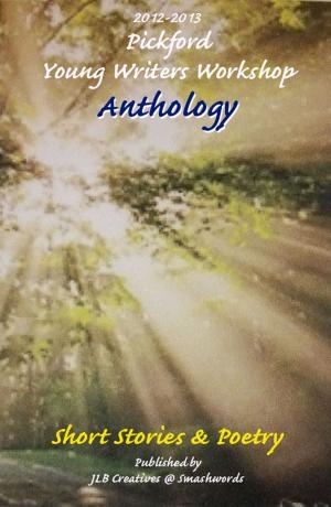 Cover of 2012-2013 Pickford Young Writers Anthology of Short Stories and Poetry