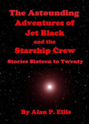 Book cover of The Astounding Adventures of Jet Black and the Starship Crew