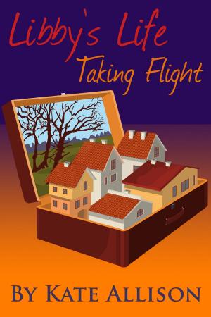 bigCover of the book Libby's Life: Taking Flight (Volume 1 of Libby's Life) by 