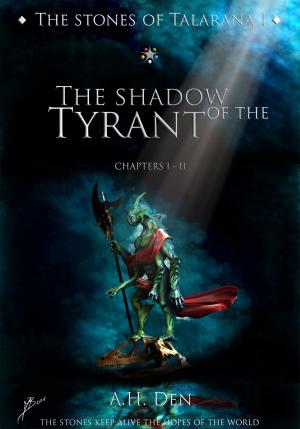 Cover of the book The Stones of Talarana I: The Shadow of the Tyrant by V. Moody