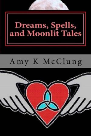 bigCover of the book Dreams, Spells, and Moonlit Tales (The Parker Harris Series Book #2 by 
