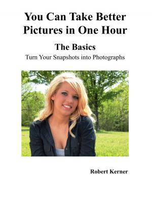 Cover of You Can Take Better Pictures in One Hour: The Basics