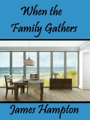 Cover of the book When the Family Gathers by R. Burrow