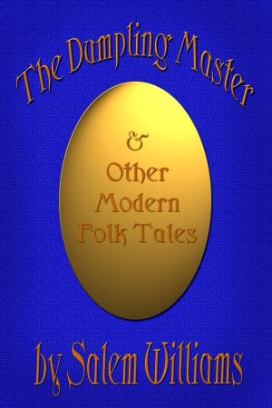 Cover of the book The Dumpling Master & Other Modern Folk Tales by Funny Brunser