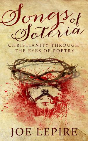 Book cover of Songs of Soteria: Christianity Through the Eyes of Poetry
