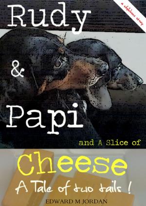 Cover of the book Rudy & Papi and A Slice of Cheese by emma right