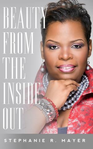Cover of the book Beauty From the Inside Out by Dr. Nikki Noce, M.D.