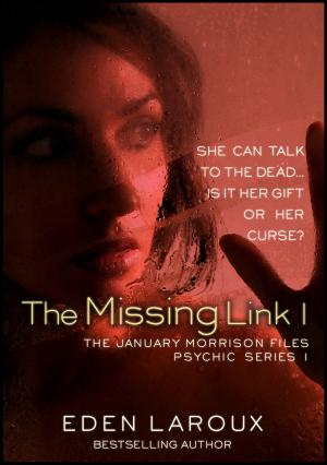 Cover of the book The Missing Link I: The January Morrison Files, Psychic Series 1 by Eve Albright