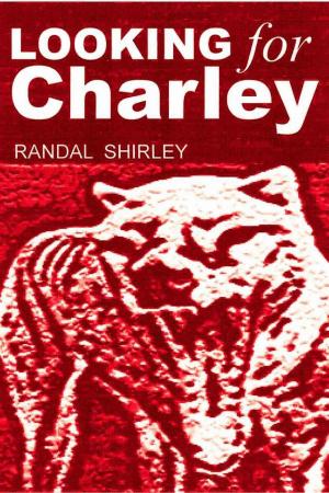 Cover of the book Looking for Charley by Scott Free