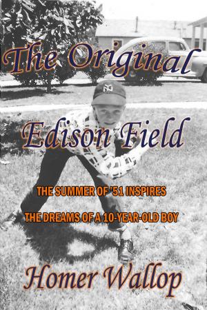 Cover of the book The Original Edison Field by Homer