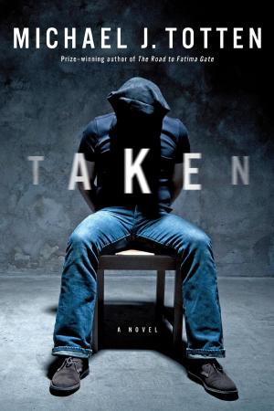 Cover of the book Taken: A Novel by Chuck Barrett