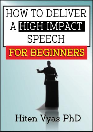 Cover of the book How to Deliver a High Impact Speech for Beginners by Erik P. Feldmanis