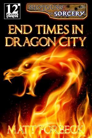 Cover of the book End Times in Dragon City by William Kenney