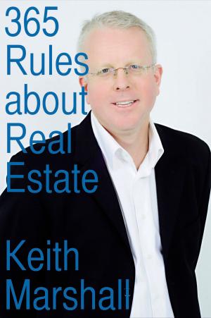 Cover of the book 365 Rules about Real Estate by Kevin Cross