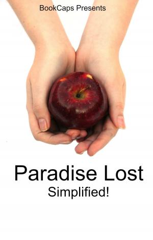 Cover of the book Paradise Lost Simplified! (Includes Modern Translation, Study Guide, Historical Context, Biography, and Character Index) by BookCaps