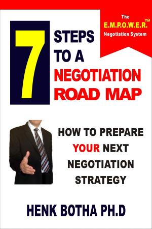Book cover of 7 Steps to a Negotiation Road Map: How to Prepare Your Next Negotiation Strategy