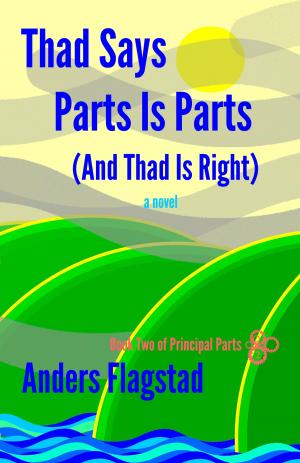 Book cover of Thad Says Parts Is Parts (And Thad Is Right)