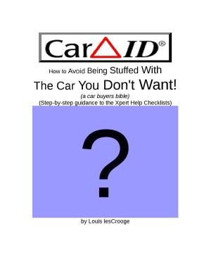 Cover of the book How To Avoid Being Stuffed With The Car You Don’t Want! by 