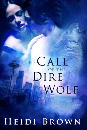 bigCover of the book The Call of the Dire Wolf by 