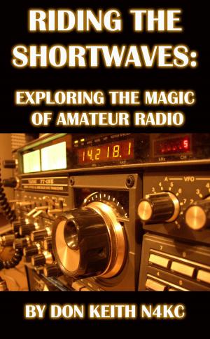 Book cover of Riding the Shortwaves: Exploring the Magic of Amateur Radio