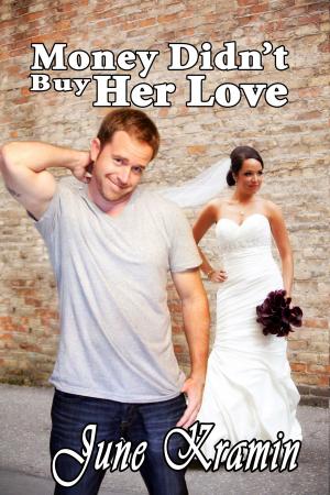 Cover of the book Money Didn't Buy Her Love by Ann T Bugg