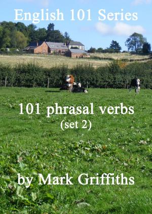 Cover of the book English 101 Series: 101 phrasal verbs (set 2) by Mark Griffiths