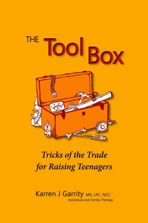 Cover of the book The Tool Box: Tricks of the Trade for Raising Teenagers by Teresa Madaleno