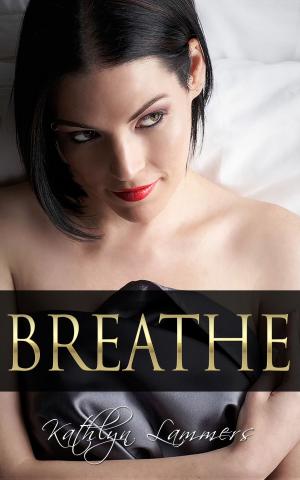 Cover of the book Breathe by Kelly Burke