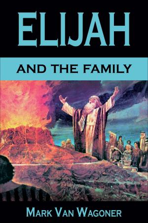 Cover of Elijah And the Family: Family Unity in Eternity