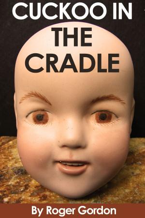 Cover of the book Cuckoo In The Cradle by Sarah Greyson