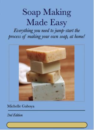 Book cover of Soap Making Made Easy: Second Edition