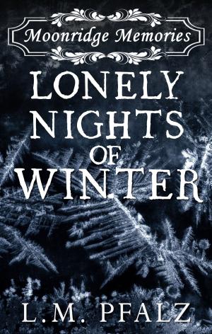 Book cover of Lonely Nights of Winter (Moonridge Memories, #3)