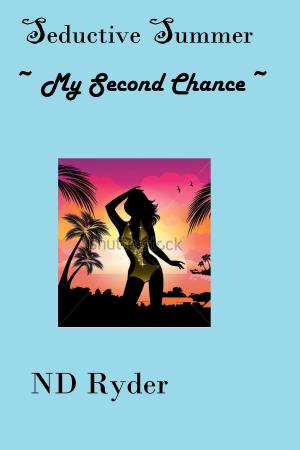 Cover of the book Seductive Summer: My Second Chance by Francie Mars