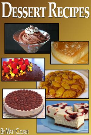 Book cover of Easy Dessert Recipes To Impress Your Loved Ones (Step by Step Guide With Colorful Pictures)