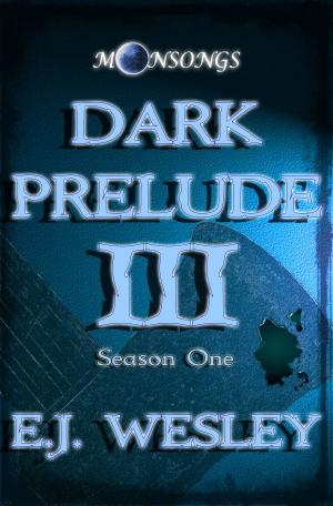 Book cover of Dark Prelude, Moonsongs Book 3