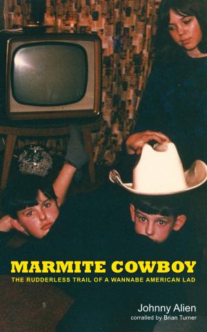 Cover of the book Marmite Cowboy by Stephen White