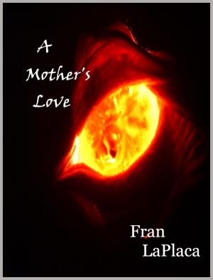 Cover of the book A Mother's Love by DERRICK ALEXANDER