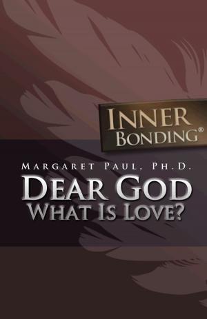bigCover of the book Dear God, What is Love? by 