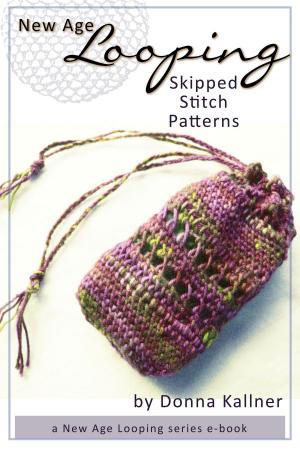 Cover of the book New Age Looping: Skipped Stitch Patterns by Mario Campanino