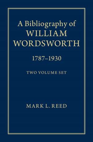 Cover of the book A Bibliography of William Wordsworth by Rain Liivoja