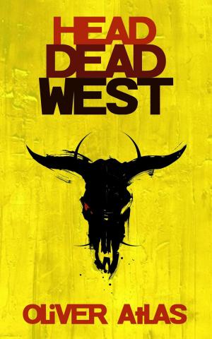 Cover of the book Head Dead West by P R Glazier