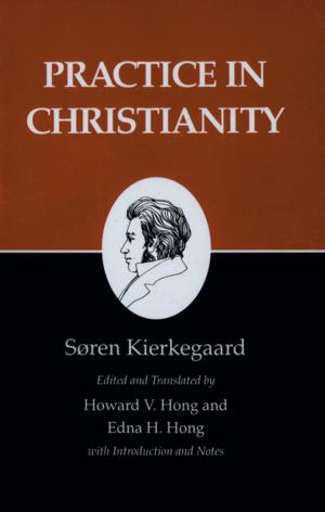 Book cover of Kierkegaard's Writings, XX: Practice in Christianity