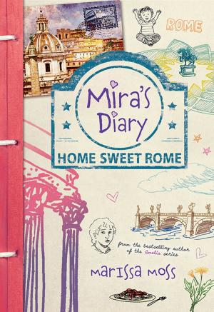 Book cover of Mira's Diary: Home Sweet Rome
